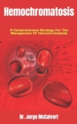 Image for Hemochromatosis : A Comprehensive Strategy For The Management Of Hemochromatosis