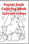 Image for Pastel Goth Coloring Book Cute and Creepy