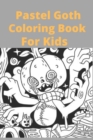Image for Pastel Goth Coloring Book For Kids
