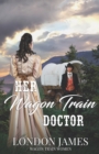 Image for Her Wagon Train Doctor