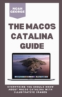 Image for The macOS Catalina Guide : Everything You Should Know about macOS Catalina with Illustrative Images