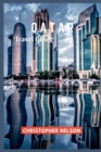 Image for Qatar Travel Guide : An essential guide book for visiting Doha, Qatar for the World Cup, 2022.