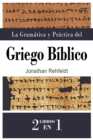 Image for La Gramatica y Practica del Griego Biblico