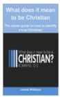 Image for What does it mean to be christian