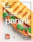 Image for The Best Cookbook for National Panini Day : Easy Panini Recipes for Your Sandwich Party