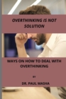 Image for Overthinking Is Not Solution