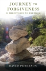 Image for Journey to Forgiveness : 21 Milestones to Freedom
