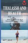 Image for Thalasso and Health : Health Benefits of a Thalassotherapy Pool.