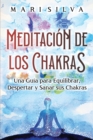 Image for Meditacion de los Chakras : Una guia para equilibrar, despertar y sanar sus chakras
