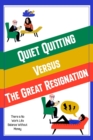 Image for Quiet Quitting vs. The Great Resignation