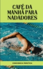 Image for Cafe da manha para nadadores