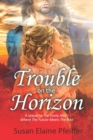 Image for Trouble on the Horizon