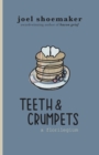 Image for Teeth &amp; Crumpets : A Florilegium