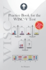 Image for Practice Book for the WISC-V Test : Improve Nonverbal and Processing Speed Skills with 130 Exercises
