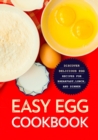 Image for Easy Egg Cookbook : Discover Delicious Egg Recipes for Breakfast, Lunch, and Dinner