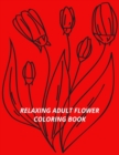 Image for Relax Adult Flower Coloring Book