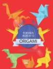 Image for Origami for Kids Ages 8-12