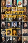 Image for Heroes of Science : Greatest Scientists: Their Life and Inventions that Changed the World Forever