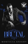 Image for Brutal : An MM Mafia Romance