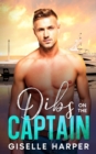 Image for Dibs on the Captain : A Silver Fox, Dad&#39;s Best Friend Romance