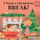 Image for I Need a Christmas BREAK!