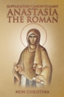 Image for Supplicatory Canon to Saint Anastasia the Roman