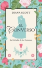 Image for El converso : Una autora con mas de 100 mil lectoras en romantica