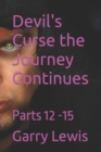 Image for Devil&#39;s Curse the Journey Continues : Parts 12 -15