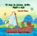 Image for El viaje de Carmen, Grillin, Magui y Anja : Las aventuras de Magui y sus amigos...