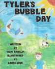 Image for Tyler&#39;s Bubble Day