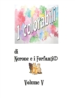 Image for I Colorabili di Nerone e i Furfanti