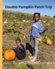 Image for Double Pumpkin Patch Trip