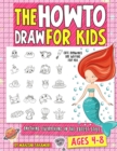 Image for The How To Draw for Kids Anything Everything in The Cutest Style