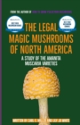 Image for The Legal Magic Mushrooms of North America : A Study of the Amanita muscaria Varieties