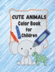 Image for Cute Animals Children&#39;s Color Book
