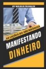 Image for Manifestacaodinheiro : As Licoes Da Abundancia