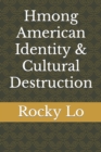 Image for Hmong American Identity &amp; Cultural Destruction