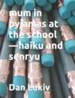 Image for mum in pyjamas at the school-haiku and senryu