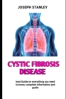 Image for Cystic Fibrosis Disease : Guide To Preventing, Treating And Managing Cystic Fibrosis Disease