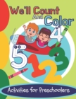 Image for We&#39;ll Count And Color Now : Activities for Preschoolers
