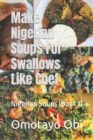 Image for Make Nigerian Soups For Swallows Like Chef