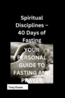 Image for Spiritual Disciplines - 40 Days of Fasting