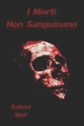 Image for I Morti Non Sanguinano