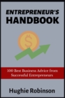 Image for Entrepreneur&#39;s Handbook : 100 Best Advice from Successful Entrepreneurs