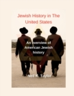 Image for Jewish History in The United States : An overview of American Jewish history