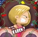 Image for Do You Know A Karen?