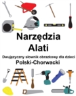 Image for Polski-Chorwacki Narzedzia / Alati Dwujezyczny slownik obrazkowy dla dzieci