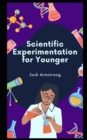 Image for Scientific Experimentation for Younger : How to Turn Science Fungama into Success