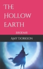 Image for The Hollow Earth : Broomr