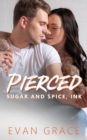 Image for Pierced : Sugar and Spice, Ink